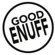 Good Enuff