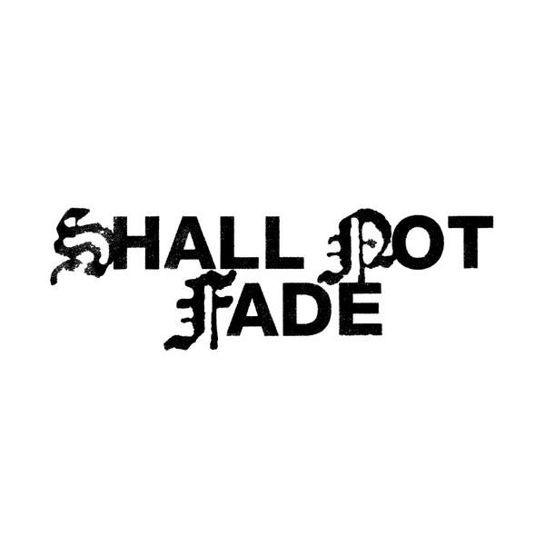 Shall Not Fade logo
